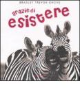Grazie di esistere