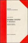 Bambini �Diversi� a scuola