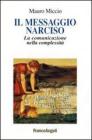 Il messaggio Narciso. La comunicazione nella complessit�
