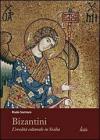 Bizantini. L'eredit� culturale in Sicilia