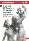 Il cricco di Teodoro. Itinerario nell'arte. Ediz. verde. Con espansione online. Per le Scuole superiori. Con DVD-ROM vol.2