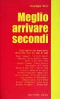 Meglio arrivare secondi
