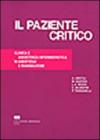 Il paziente critico. Clinica e assistenza infermieristica in anestesia e rianimazione