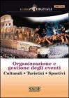 Organizzazione e gestione degli eventi. eBook
