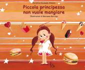Piccola principessa non vuole mangiare