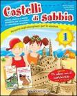 Castelli di sabbia. Percorsi multidisciplinari per le vacanze. Per la Scuola elementare vol.1