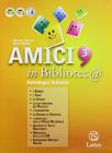 Amici in biblioteca. Per l'esame. Con quaderno di lavoro. Con espansione online. Per la Scuola media vol.3