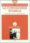 La conoscenza storica. Edizione rossa. Per le Scuole superiori vol.2