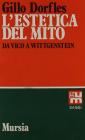 L' estetica del mito. Da Vico a Wittgenstein