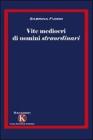 Vite mediocri di uomini straordinari