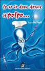 Lo so io dove dorme il polpo