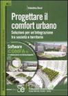 Progettare il comfort urbano. Soluzione per unintegrazione tra societ� e territorio. eBook