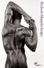 Robert Mapplethorpe. Tra antico e moderno