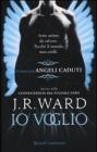 Io voglio. Angeli caduti vol.1