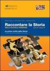 Raccontare la storia. Libro B. Per la 4� classe elementare