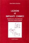 Lezioni di impianti chimici. Distillazione, assorbimento, estrazione liquido-liquido