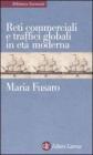 Reti commerciali e traffici globali in et� moderna. eBook