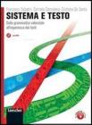 Sistema e testo. Dalla grammatica valenziale all'esperienza dei testi. Con espansione online. Per le Scuole superiori. Con CD-ROM