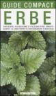 Erbe. Conoscere, riconoscere e utilizzare erbe, arbusti, alberi e le loro propriet� gastronomiche e medicinali