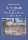Gli anfiteatri in Italia tra tardo antico e medioevo. eBook