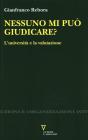Nessuno mi pu� giudicare? L'universit� italiana davanti alla valutazione