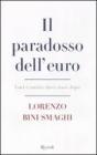 Il paradosso dell'euro. Luci e ombre dieci anni dopo