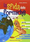 La sfida delle formiche. 4 racconti per comunicare e crescere insieme agli altri. Ediz. italiana, albanese, araba e cinese