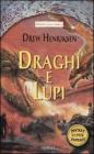 Draghi e lupi. Dragon Tales vol.1