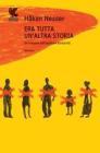 Era tutta unaltra storia. eBook