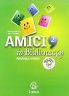 Amici in bibliotec@. Con espansione online: Quaderno di lavoro. Per la Scuola media vol.2
