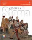 Vedere la storia. Con espansione online. Per la Scuola media vol.1