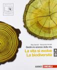 Dentro le scienze della vita. Vol. A-B: La vita si evolve-La biodiversit�. Con espansione online. Per le Scuole superiori. Con CD-ROM