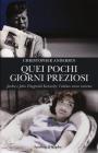Quei pochi giorni felici. Jackie e John Fitzgerald Kennedy: l'ultimo anno insieme