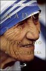 Madre Teresa. Tutto inizi� nella mia terra. Con lettere inedite alla famiglia