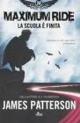 La scuola � finita. Maximum Ride