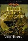 I draghi della luna evanescente. La guerra delle anime. DragonLance vol.3