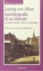Autobiografia di un liberale. La grande Vienna contro lo statalismo