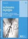 Inchiostro digit@le. Tecnologie e scienze umane: scrivere, comunicare, insegnare con i nuovi media. eBook