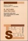 Il denaro dei piccoli. Documenti sulla storia della cooperazione di credito nel Lodigiano. eBook