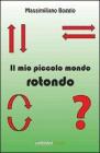 mio piccolo mondo rotondo. eBook