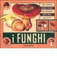 I funghi