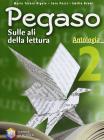 Pegaso. Antologia. Per la Scuola media vol.2