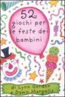 52 giochi per le feste dei bambini. Carte