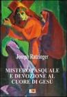 Mistero pasquale e devozione al Cuore di Ges�