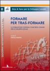 Formare per tras-formare. La formazione continua come bene comune per lo sviluppo locale. eBook