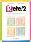 Rete! 2. Corso multimediale d'italiano per stranieri. Libro di classe