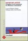 Dallaut-aut allet-et. Competere con la conoscenza tra efficienza e innovazione. eBook