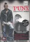 Punx. Creativit� e rabbia. DVD. Con libro
