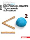 Matematica.azzurro. Modulo N+O. Esponenziali e logaritmi. Con espansione online. Per le Scuole superiori