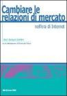 Cambiare le relazioni di mercato nellera di internet. eBook